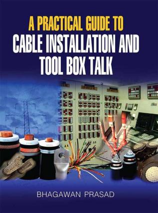 A PRACTICAL GUIDE TO CABLE INSTALLATION AND TOOL BOX TALK