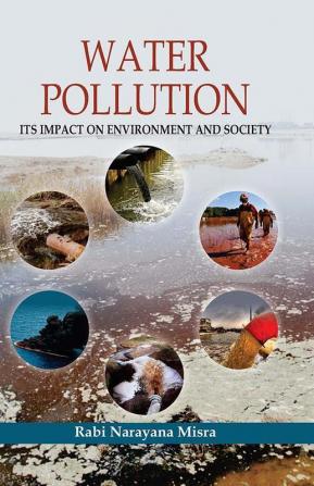 WATER POLLUTION: ITS IMPACT ON ENVIRONMENT AND SOCIETY