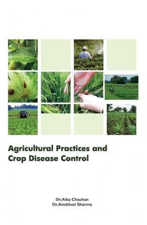 AGRICULTURAL PRACTICES AND CROP DISEASE CONTROL