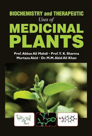 BIOCHEMISTRY AND THERAPEUTIC USES OF MEDICINAL PLANTS