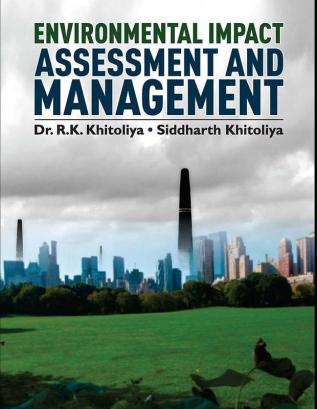 ENVIRONMENTAL IMPACT ASSESSMENT AND MANAGEMENT