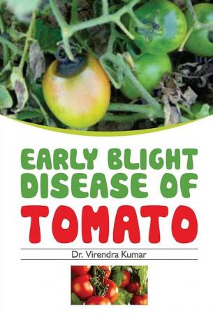 EARLY BLIGHT DISEASE OF TOMATO