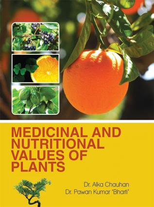 Medicinal And Nutritional Values Of Plants