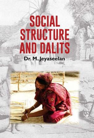 SOCIAL STRUCTURE AND DALITS