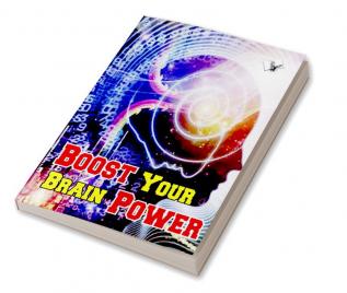 BOOST YOUR BRAIN POWER