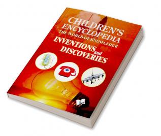 Children's Encyclopedia - Inventions and Discoveries