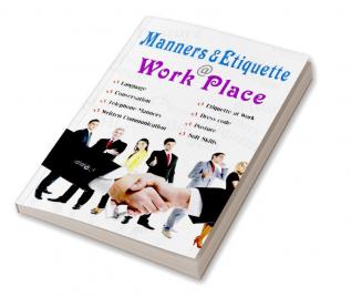 Manners & Etiquette @ work place