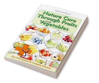 Nature Cure Through Fruits and Vegetables