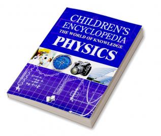 CHILDRENS ENCYCLOPEDIA-PHYSIC