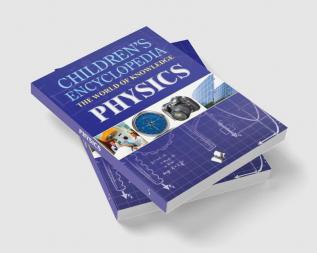 CHILDRENS ENCYCLOPEDIA-PHYSIC