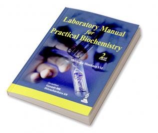 LABORATORY MANUAL FOR PRACTICAL BIOCHEMISTRY