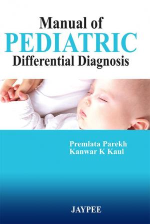 Manual Of Pediatric Differential Diagnosis