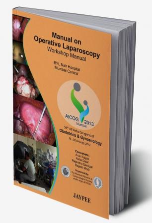 Manual On Operative Laparoscopy Workshop Manual Aicog 2013