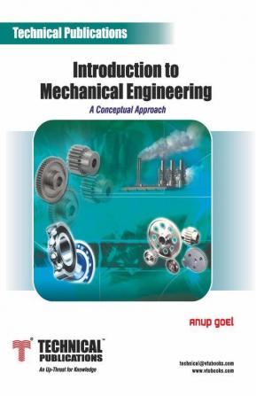 Introduction to Mechanical Engineering - A Conceptual Approach ( old isbn 9789350384329 )