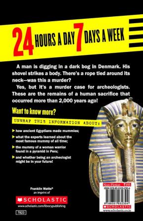 24/7 SCIENCE BEHIND THE SCENES SPY FILES: MUMMIES UNWRAPPED! THE SCIENCE OF MUMMY-MAKING