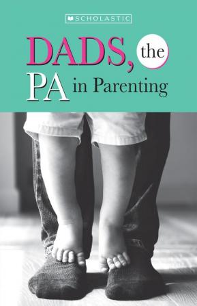 Dads the PA in Parenting!