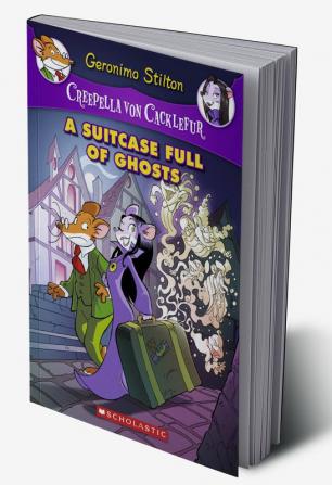 CREEPELLA VON CACKLEFUR#07 A SUITCASE FULL OF GHOSTS