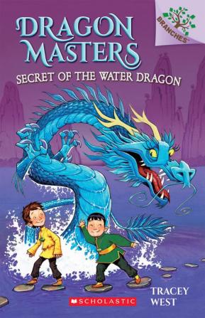 DRAGON MASTERS #03: SECRET OF THE WATER DRAGON (A BRANCHES BOOK)