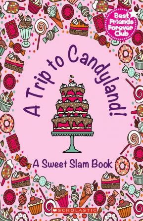 A Trip To Candyland - A Sweet Slam Book