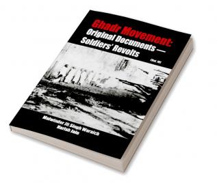 Ghadr Movement : Original Documents Soldiers’ Revolts (Vol. IV)