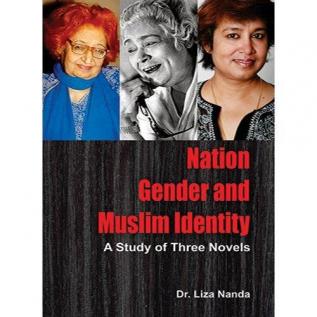 Nation GenderA Study of Three Novelsand MuslimIdentity