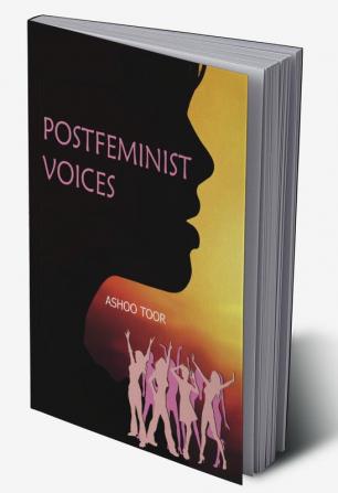 POSTFEMINIST VOICES