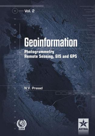 Geoinformation Photogrammetry Remote Sensing GIS and GPS Vol. 2