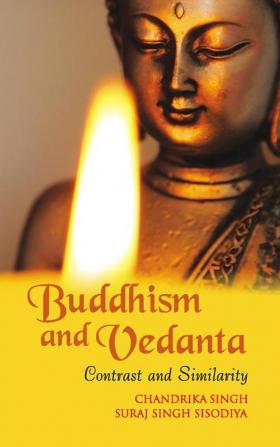 Buddhism And Vedanta: Contrast And Similarity