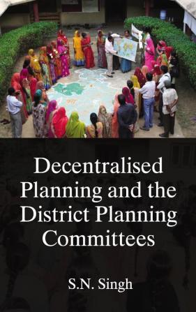 Decentralised Planning And the District Planning Committees