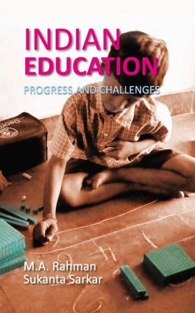 Indian Education Progress And Challenges