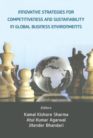 Innovative Strategies For Competitiveness And Sustainability In Global business Enviornments