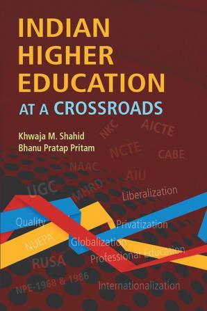 Indian Higher Education at a Crossroads