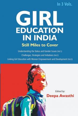 Girl Education In India : Challenges Strategies and Initiatives (Vol. 2nd)