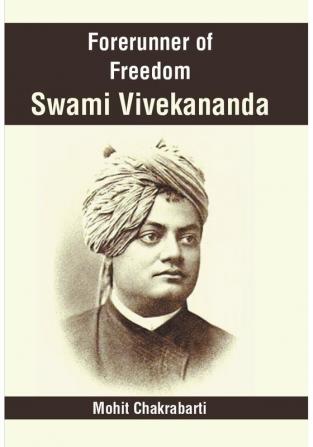 Forerunner of Freedom Swami Vivekananda