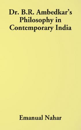 Dr B.R. Ambedkar's Philosophy In Contemporary India