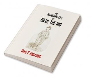 The Authentic Life Of Billy The Kid