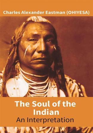 The Soul Of The Indian : An Interpretation