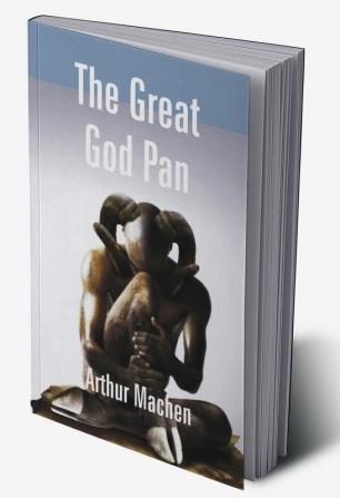 The Great God Pan : And The Inmost Light