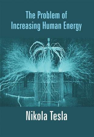 The Problem Of Increasing Human Energy