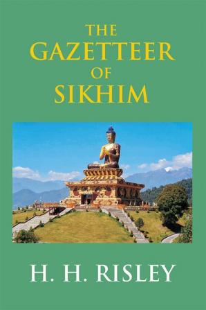 The Gazetteer Of Sikhim