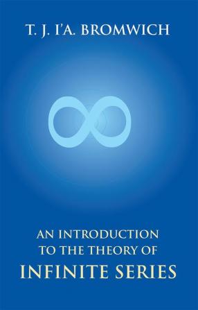 An Introduction To The Theory Of Infinite Series