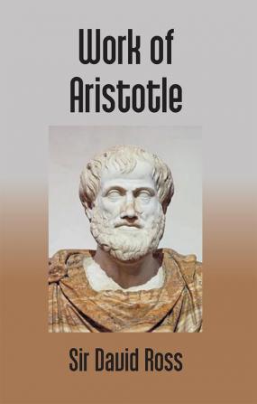 The Works Of Aristotle: Select Fragments (Vol.12Th)