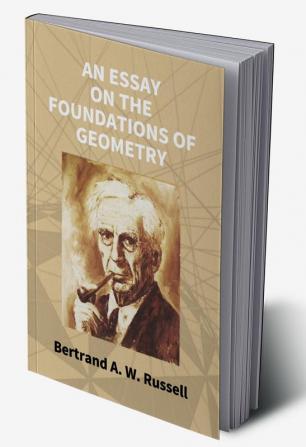 An Essay On The Foundations Of Geometry