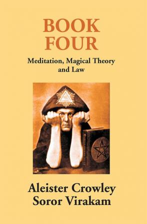 Book Four: Meditation Magical Theory And Law