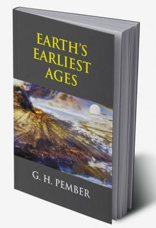 Earth's Earliest Ages