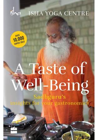 Harper Collins India A Taste of Well-Being: Sadhguru's Insights for Your Gastronomics