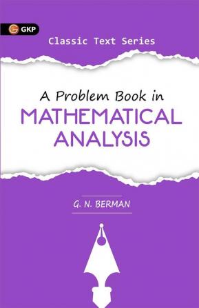 A Problem Book in Mathematical Analysis - G.N. Berman