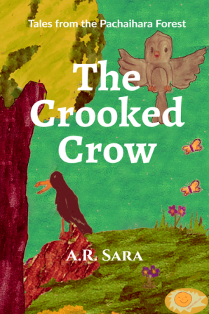 The Crooked Crow : Tales From the Pachaihara Forest