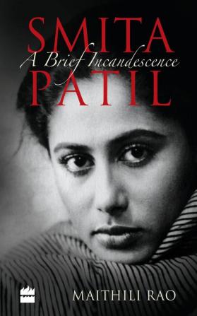 Smita Patil: A Brief Incandescence