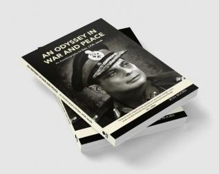 An Odyssey in War and Peace: An Autobiography by Lt. Gen. J.F.R. Jacob